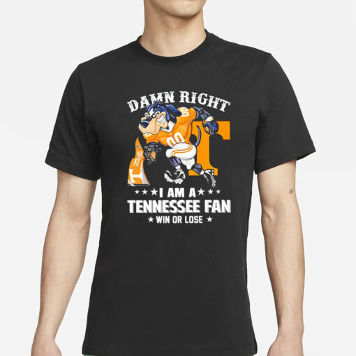 Tennessee Volunteers mascot damn right I am a Tennessee fan win or lose football T-Shirts