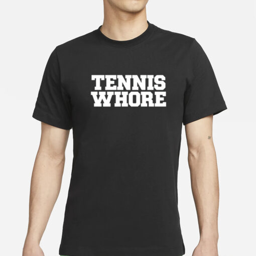 Tennis Whore T-Shirt