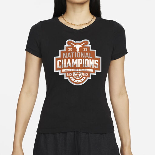 Texas Longhorns Ncaa Women’s Volleyball National Champions 2023 Back 2 Back T-Shirts