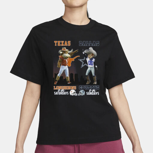 Texas Longhorns On Saturdays, Dallas Cowboys On Sundays T-Shirt3