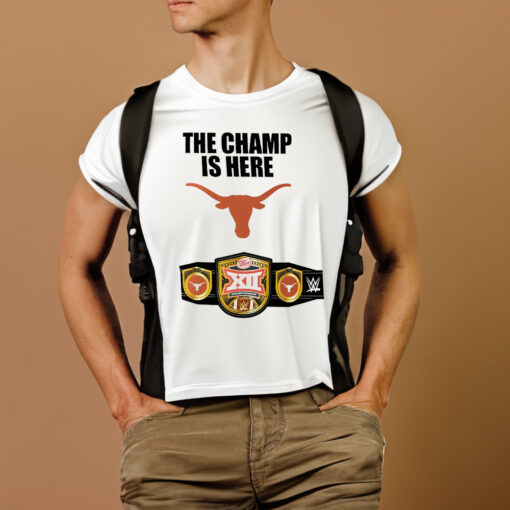 Texas Longhorns The Champ is Here Big 12 Football Conference Champions T-Shirtt