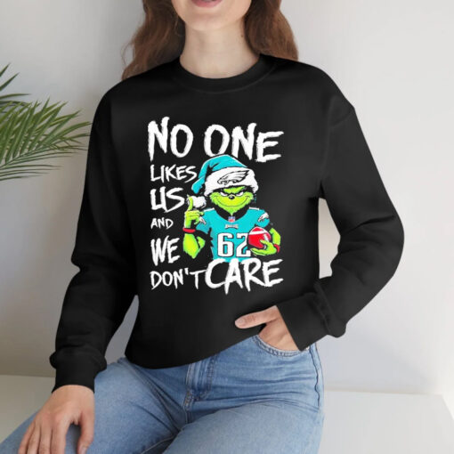 The Grinch Philadelphia Eagles No One Likes Us And We Don’t Care Christmas T-Shirts