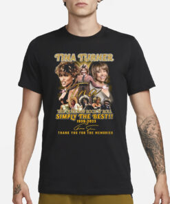 Tina Turner The Queen Of Rock N’ Roll Simply The Best 1939 – 2023 Thank You For The Memories T-Shirt1