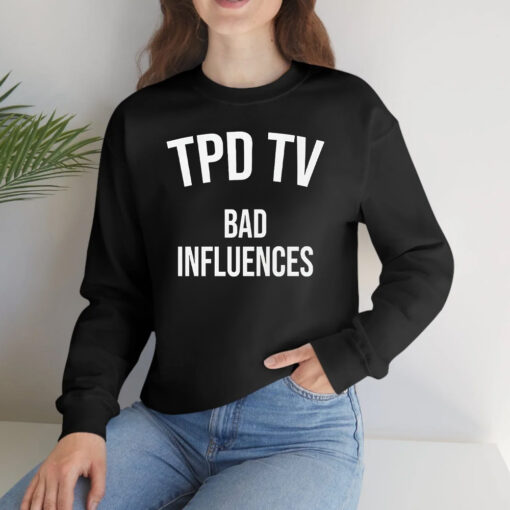 Tpd Tv Bad Influences T-Shirtt