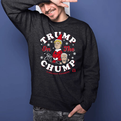 Trump On The Chump A Holiday Favorite T-Shirts