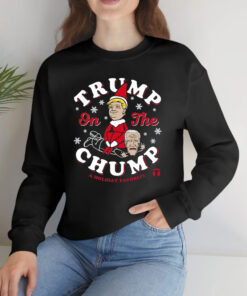 Trump On The Chump A Holiday Favorite T-Shirtt