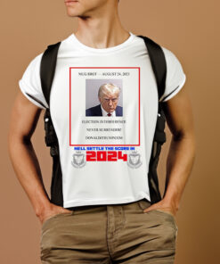 Trump mugshot hell settle the score in 2024 T-Shirts