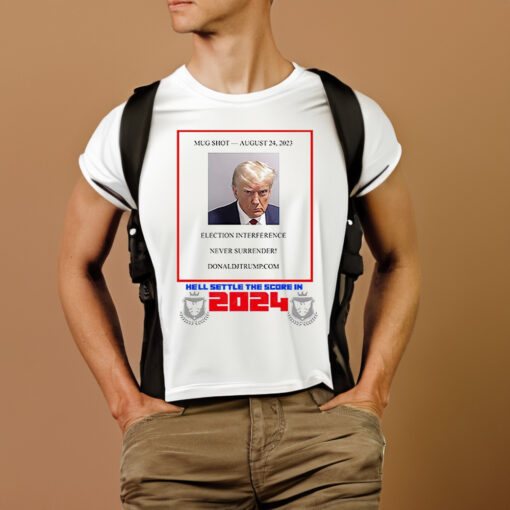 Trump mugshot hell settle the score in 2024 T-Shirts