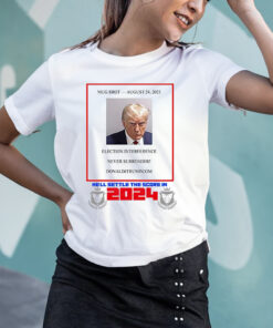 Trump mugshot hell settle the score in 2024 T-Shirtt