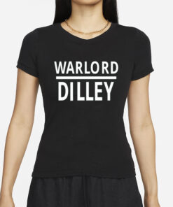 Warlord Dilley T-Shirts