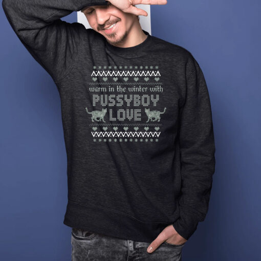 Warm In The Winter With Pussyboy Love T-Shirtt