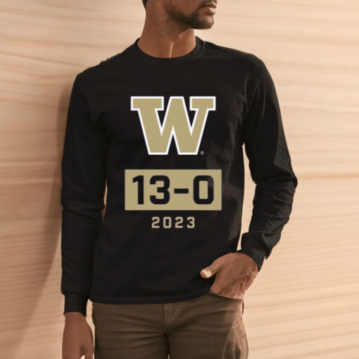 Washington Huskies Undefeated Season W 13-0 2023 Shirt