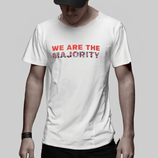 We Are The Majority TShirt