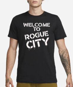 Welcome to Rogue City Sam Phoenix My City T-Shirt1