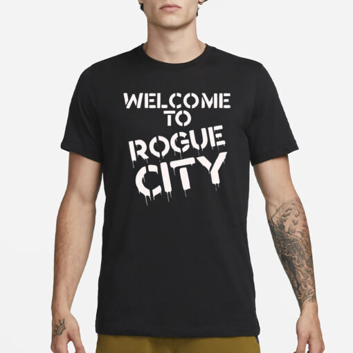 Welcome to Rogue City Sam Phoenix My City T-Shirt1