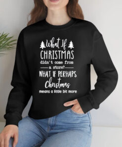 What If Christmas Did T-Shirtt