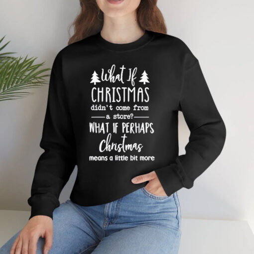 What If Christmas Did T-Shirtt