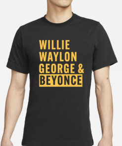 Willie Waylon George & Beyonce-Unisex T-Shirts