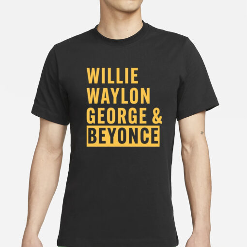 Willie Waylon George & Beyonce-Unisex T-Shirts