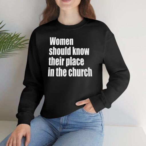 Women Should Know Their Place In The Church T-Shirts