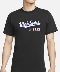 World series or bust battered yankees T-Shirts