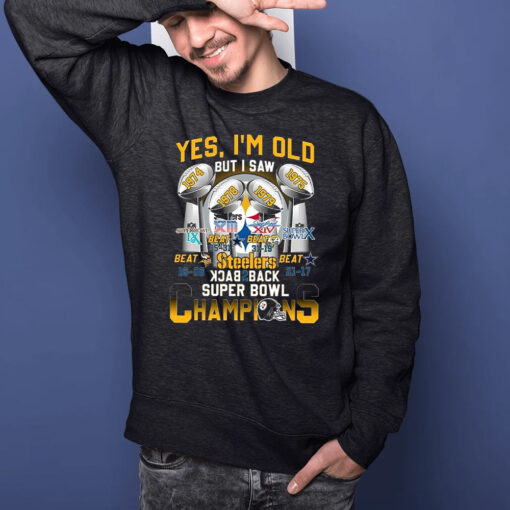 Yes I’m Old But I Saw Steelers Back 2 Back Super Bowl Champions T-Shirts