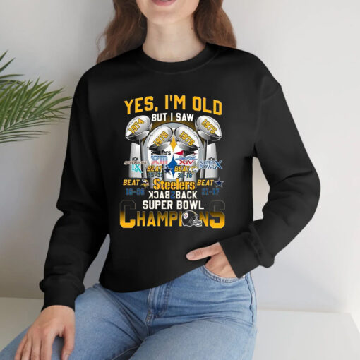 Yes I’m Old But I Saw Steelers Back 2 Back Super Bowl Champions T-Shirtt