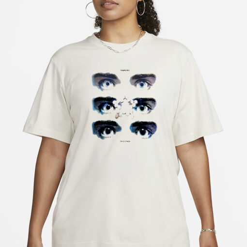 Your Eyes On Ecstasy T-Shirt1