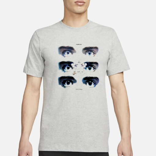 Your Eyes On Ecstasy T-Shirt3