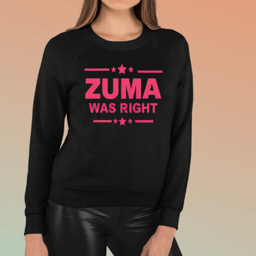 Zuma Was Right T-Shirt