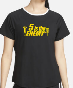 5 is the Enemy Disc Golf T-Shirt, Parody of 5 Hour Energy4