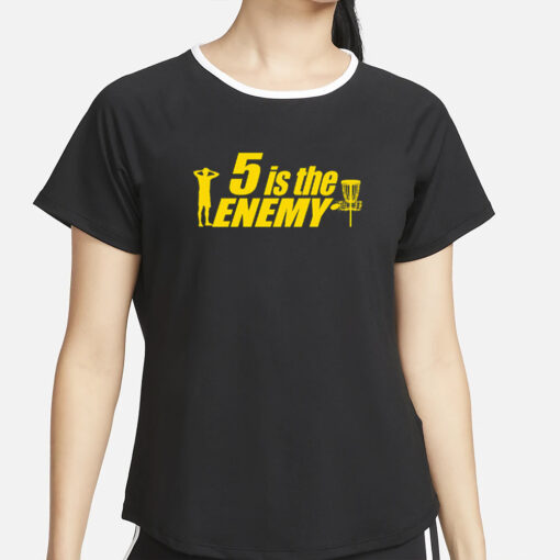 5 is the Enemy Disc Golf T-Shirt, Parody of 5 Hour Energy4