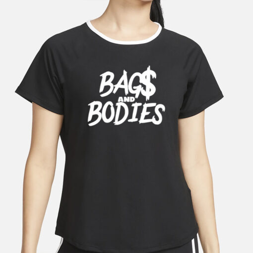 Bag$ And Bodies T-Shirt2