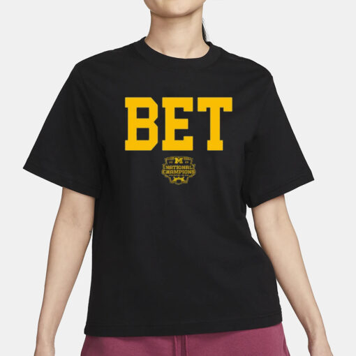 Bet National Champions 2023 Michigan Football T-Shirt3