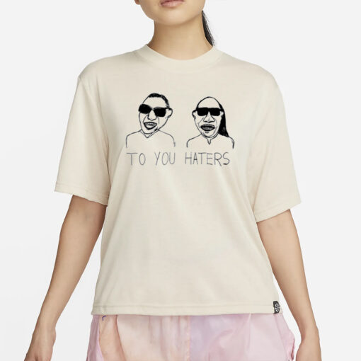 Blind To You Haters T-Shirts4