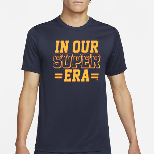 Breakingt In Our Super Era T-Shirt4