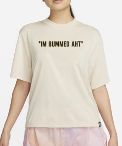 Butch Bechtold I’m Bummed AHT T-Shirt2