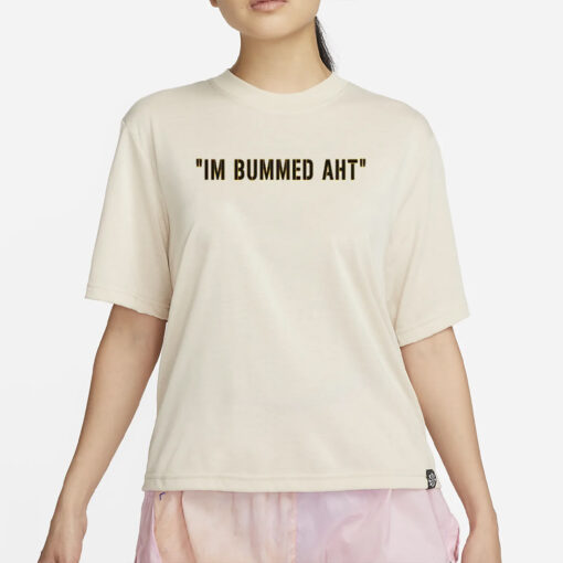 Butch Bechtold I’m Bummed AHT T-Shirt2