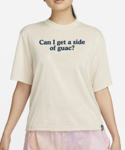 Can I Get A Side Of Guac T-Shirt2