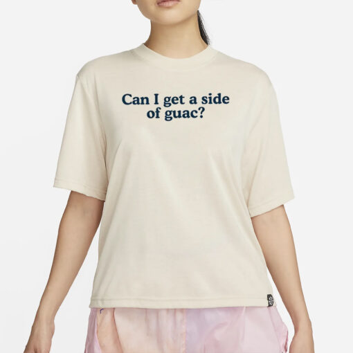 Can I Get A Side Of Guac T-Shirt2