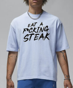 Carnivore_Jt Eat A Fucking Steak T-Shirt1