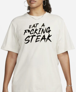 Carnivore_Jt Eat A Fucking Steak T-Shirt3