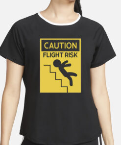 Caution Flight Risk T-Shirt4