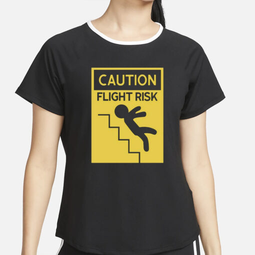 Caution Flight Risk T-Shirt4