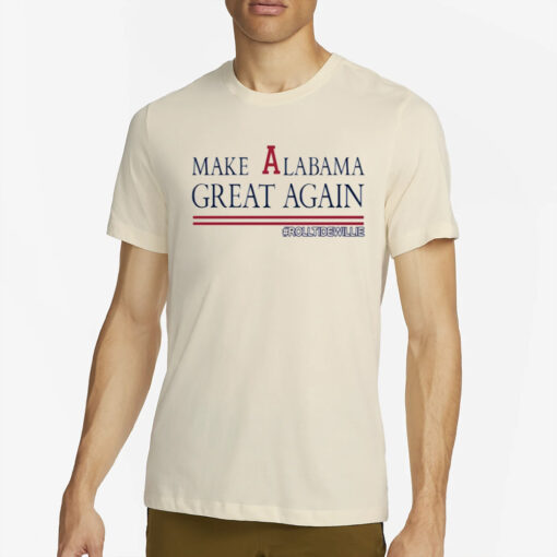 ChadhornerChadhornertr Make Alabama Great Again Rolltidewillie T-Shirt2eat Again Rolltidewillie T-Shirt2