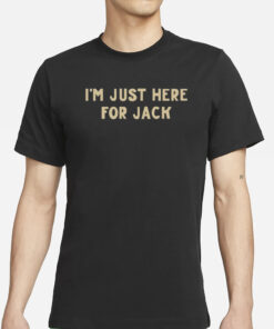 Chase Rice I'm Just Here For Jack Shirt