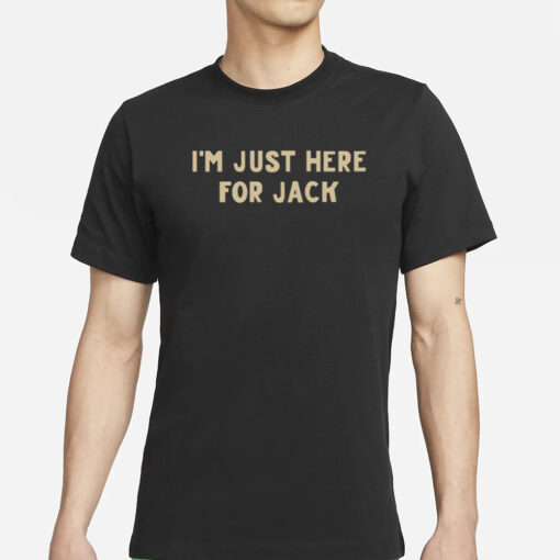 Chase Rice I'm Just Here For Jack Shirt