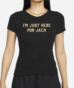 Chase Rice I'm Just Here For Jack T-Shirt2