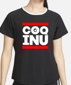 Chicken Coq Dmc Coq Inu T-Shirt4