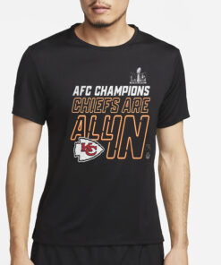 Chiefs Are All In AFC Champions 2023 T-Shirt4